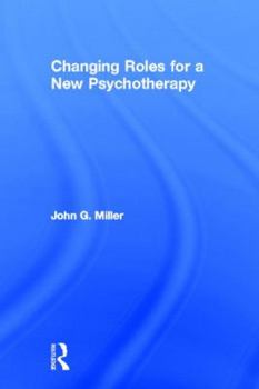 Hardcover Changing Roles for a New Psychotherapy Book