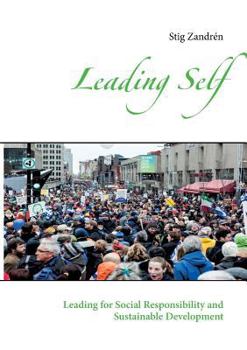 Leading Self: Leading for Social Responsibility and Sustainable Development