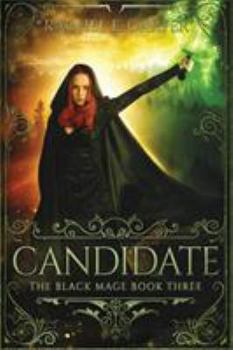 Candidate - Book #3 of the Black Mage