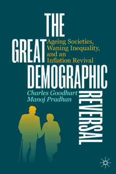 Hardcover The Great Demographic Reversal: Ageing Societies, Waning Inequality, and an Inflation Revival Book