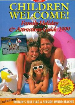 Paperback Children Welcome! Family Holiday & Attractions Guide 1999 Book