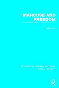 Hardcover Marcuse and Freedom (RLE Social Theory) Book