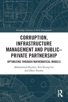 Paperback Corruption, Infrastructure Management and Public-Private Partnership: Optimizing Through Mathematical Models Book