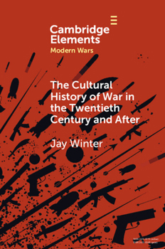 Paperback The Cultural History of War in the Twentieth Century and After Book