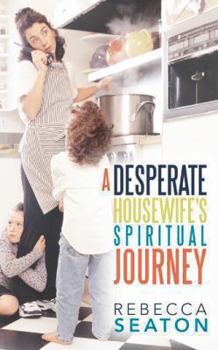 Paperback "A Desperate Housewife's Spiritual Journey" Book