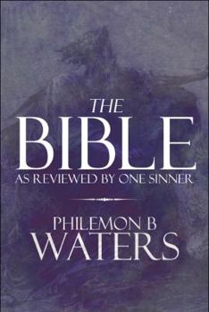 Paperback The Bible: As Reviewed by One Sinner Book