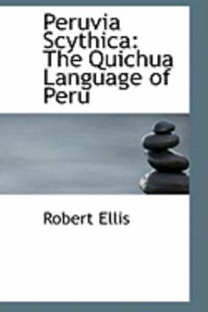 Paperback Peruvia Scythica: The Quichua Language of Peru Book