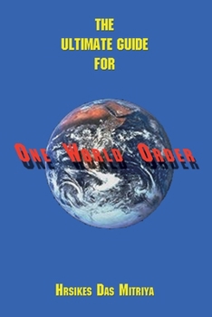 Paperback The Ultimate Guide for One World Order Book