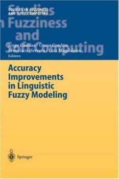 Hardcover Accuracy Improvements in Linguistic Fuzzy Modeling Book