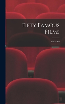 Hardcover Fifty Famous Films: 1915-1945 Book