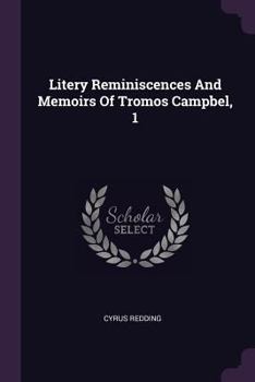 Paperback Litery Reminiscences And Memoirs Of Tromos Campbel, 1 Book