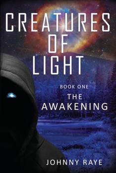 Paperback Creatures of Light: Book One -- The Awakening Book