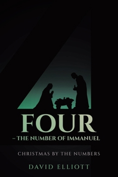 Four - The Number of Immanuel: Christmas by the Numbers