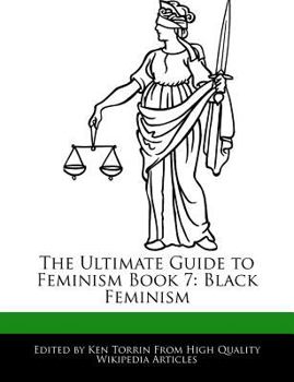 Paperback The Ultimate Guide to Feminism Book 7: Black Feminism Book