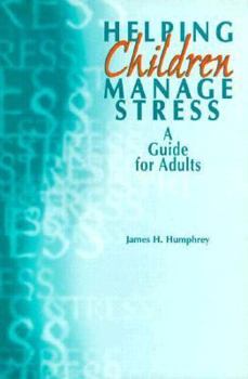 Paperback Helping Children Manage Stress: A Guide for Adults Book