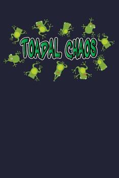 Paperback Toadal Chaos: Funny Frog Chaos Journal Book