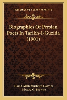 Paperback Biographies Of Persian Poets In Tarikh-I-Guzida (1901) Book