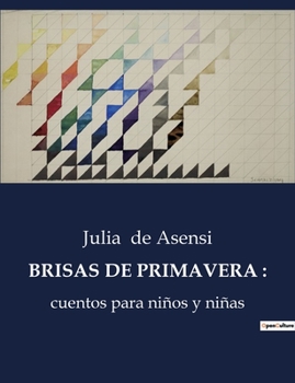 Paperback Brisas de Primavera: cuentos para niños y niñas [Spanish] Book