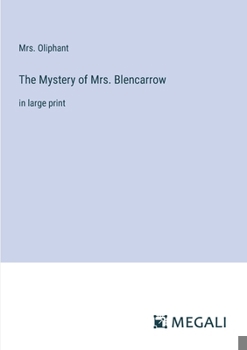 Paperback The Mystery of Mrs. Blencarrow: in large print Book