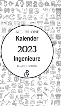 Hardcover All-In-One Kalender 2023 Ingenieure: Black Edition Geschenkidee für Ingenieure [German] Book