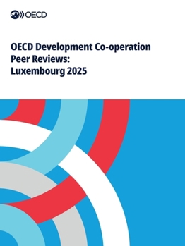 Paperback OECD Development Co-operation Peer Reviews: Luxembourg 2025 Book