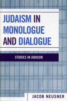 Paperback Judaism in Monologue and Dialogue Book