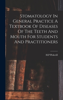 Hardcover Stomatology In General Practice A Textbook Of Diseases Of The Teeth And Mouth For Students And Practitioners Book