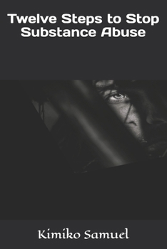 Twelve Steps to Stop Substance Abuse