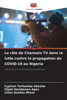 Paperback Le rôle de Channels TV dans la lutte contre la propagation du COVID-19 au Nigeria [French] Book