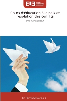 Cours d'éducation à la paix et résolution des conflits (French Edition)