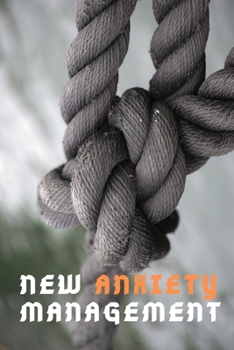 NEW Anxiety Management: Use it when you are feeling anxious or stressed to illuminate what is driving the anxiety.