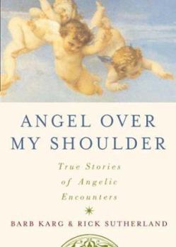 Paperback Angel Over My Shoulder: 40 True Stories of Angelic Encounters Book