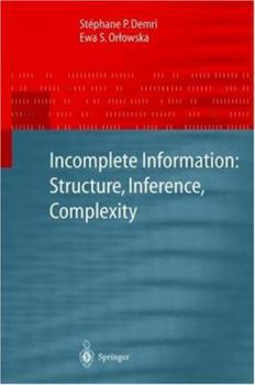 Hardcover Incomplete Information: Structure, Inference, Complexity Book