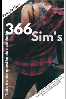 366 SIM's: Tudo é Uma Questão de Escolha! (Portuguese Edition)
