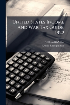 United States Income And War Tax Guide, 1922...