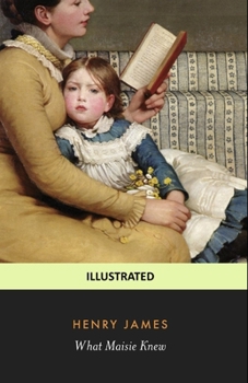 Paperback What Maisie Knew Illustrated Book