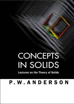 Paperback Concepts in Solids: Lectures on the Theory of Solids Book