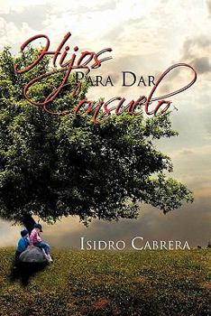 Paperback Hijos Para Dar Consuelo [Spanish] Book