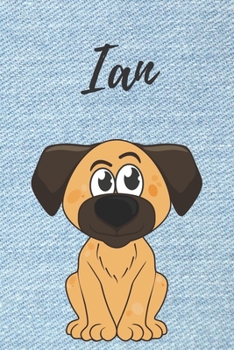 Ian Hund-Malbuch / Notizbuch Tagebuch: Individuelles personalisiertes blanko Jungen & Männer Namen Notizbuch, blanko DIN A5 Seiten. Ideal als Uni ... ... Geschenk für Männer. (German Edition)