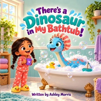 Paperback There's a Dinosaur in My Bathtub! Book