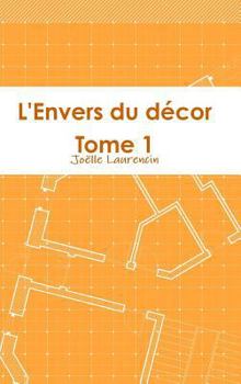 Hardcover L'Envers du décor Tome 1 [French] Book