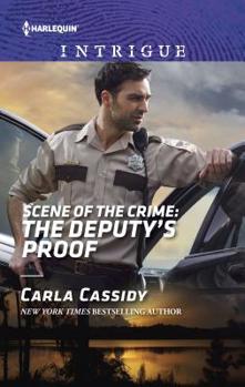 Scene of the Crime: The Deputy's Proof - Book #11 of the Scene of the Crime