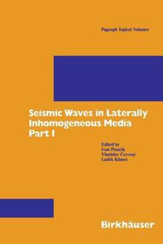 Paperback Seismic Waves in Laterally Inhomogeneous Media: Part 1 Book