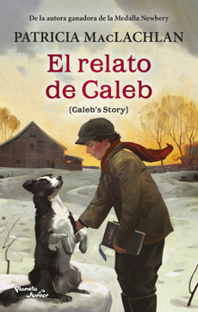 El Relato de Caleb / Caleb's Story (Spanish Edition)