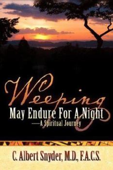 Paperback Weeping May Endure For A Night-A Spiritual Journey Book