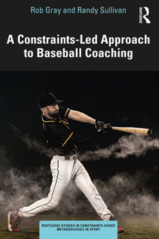 Paperback A Constraints-Led Approach to Baseball Coaching Book