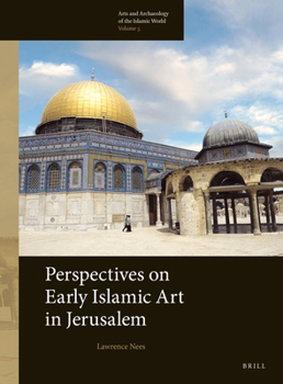 Hardcover Perspectives on Early Islamic Art in Jerusalem Book