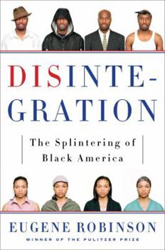 Hardcover Disintegration: The Splintering of Black America Book
