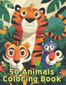 Coloring book for kids: 50 Animals Coloring Pages for kids