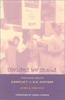 Paperback Divided We Stand: Teaching about Conflict in U.S. History Book
